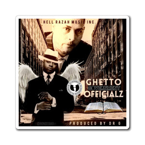 HellRazah Music Inc. - Ghetto Gov't Officialz Collectible Magnet