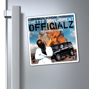 HellRazah Music Inc. Presents Ghetto Gov't Officialz Limited Edition Collectible Magnet