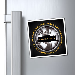 G.H.E.T.T.O. G.O.V.T. Collectible Magnet - Go Hear Emmanuel Teach The Others GGO Ghetto Gov't Officialz