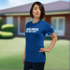 Boricua Boricua Yeah Thas Me!!! Short-Sleeve Unisex T-Shirt