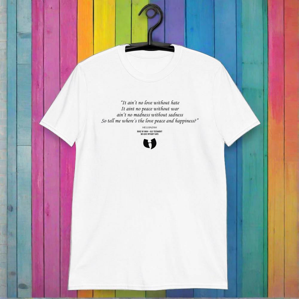 No Love Without Hate Collectors Unisex T-Shirt